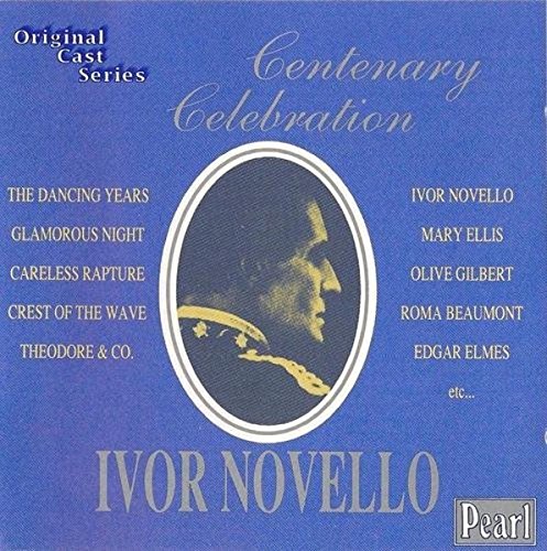 Ivor Novello: Centenary Celebration - Original Cast Recordings