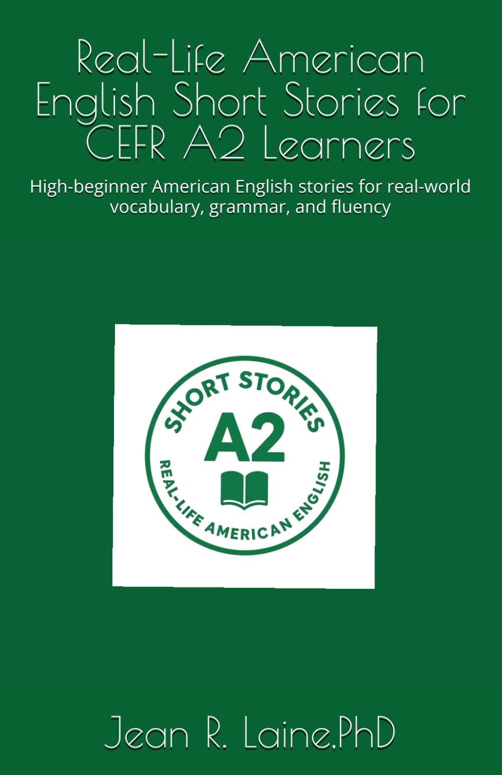 Real-Life American English Short Stories for CEFR A2 Learners: High-beginner American English stories for real-world vocabulary, grammar, and fluency: 2