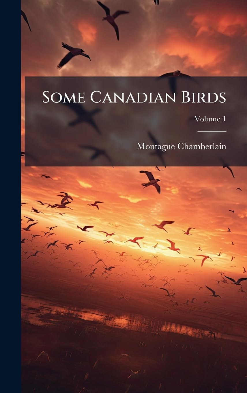 Some Canadian Birds      Hardcover – May 22, 2025