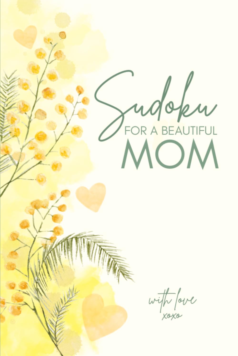 Sudoku for a Beautiful Mom: A Puzzle Book Gift for the Mother Who Deserves a Moment to Herself