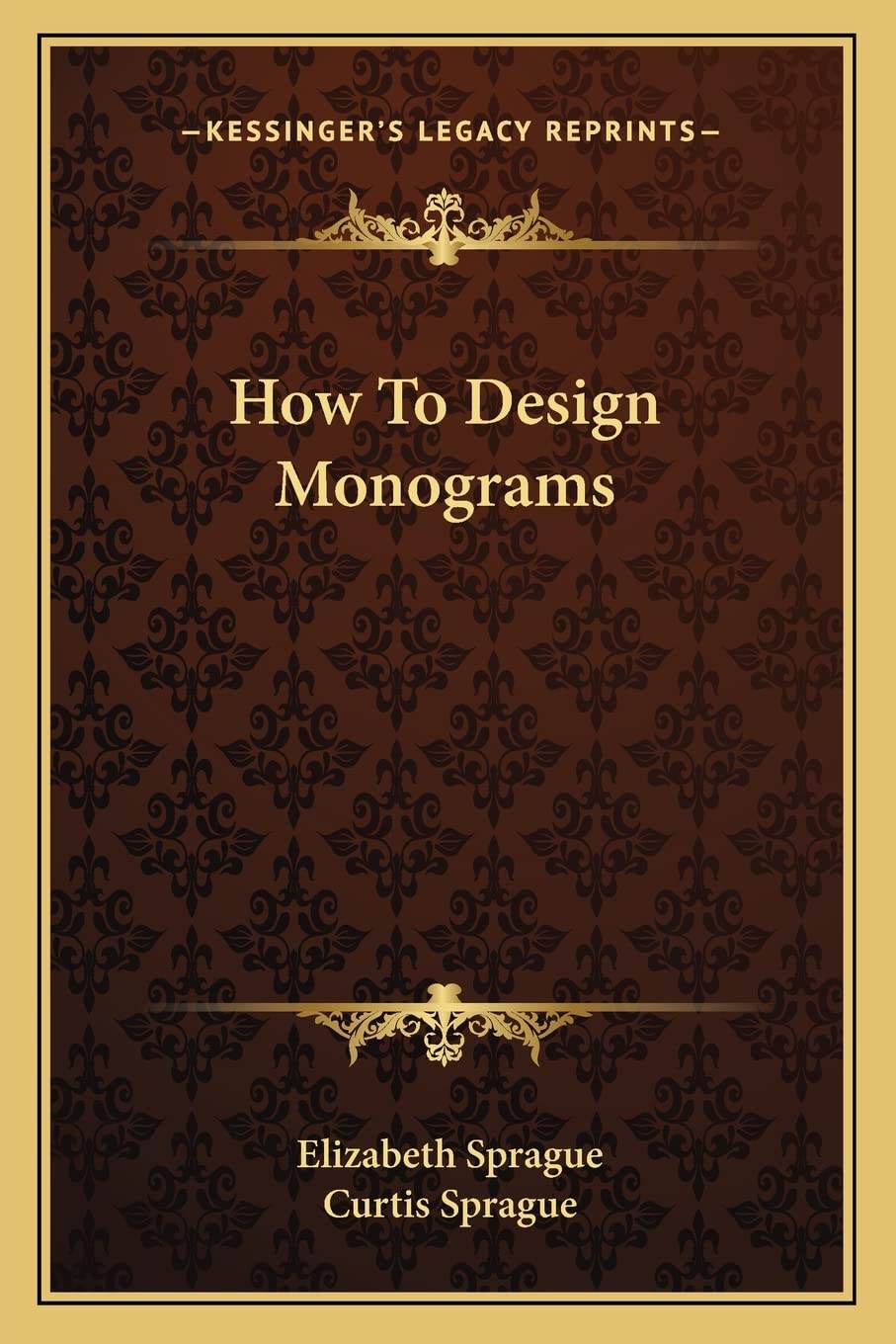 How To Design Monograms Sprague, Elizabeth, Sprague, Curtis