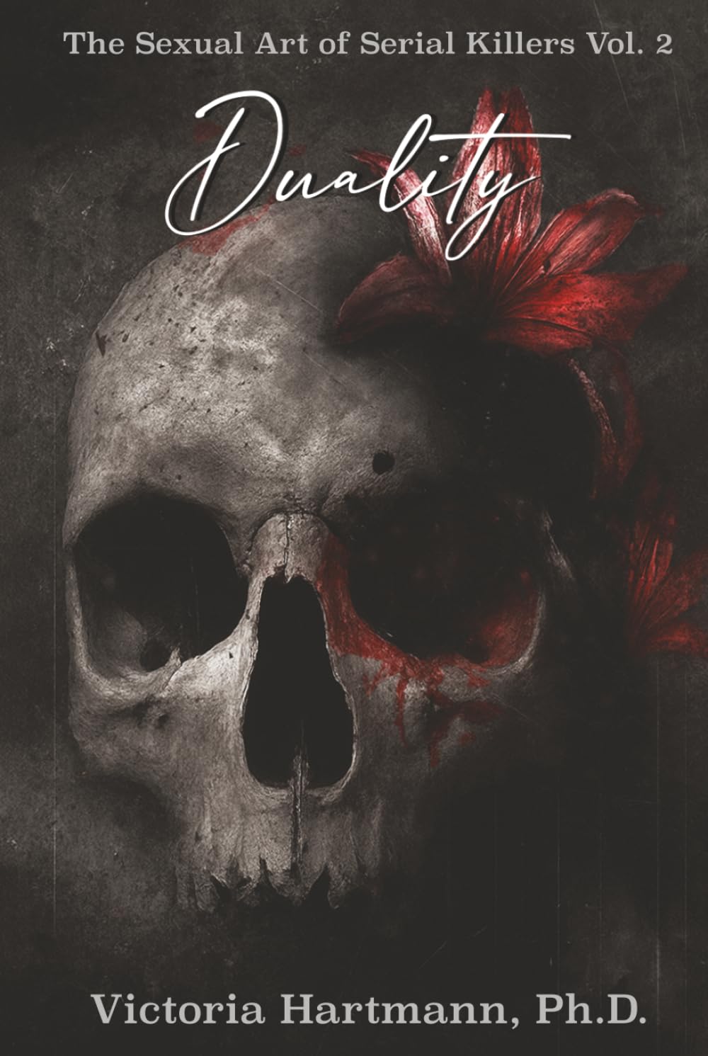 Forbidden: The Sexual Art of Serial Killers Volume 2: Duality (The Forbidden Series)      Hardcover – March 28, 2026