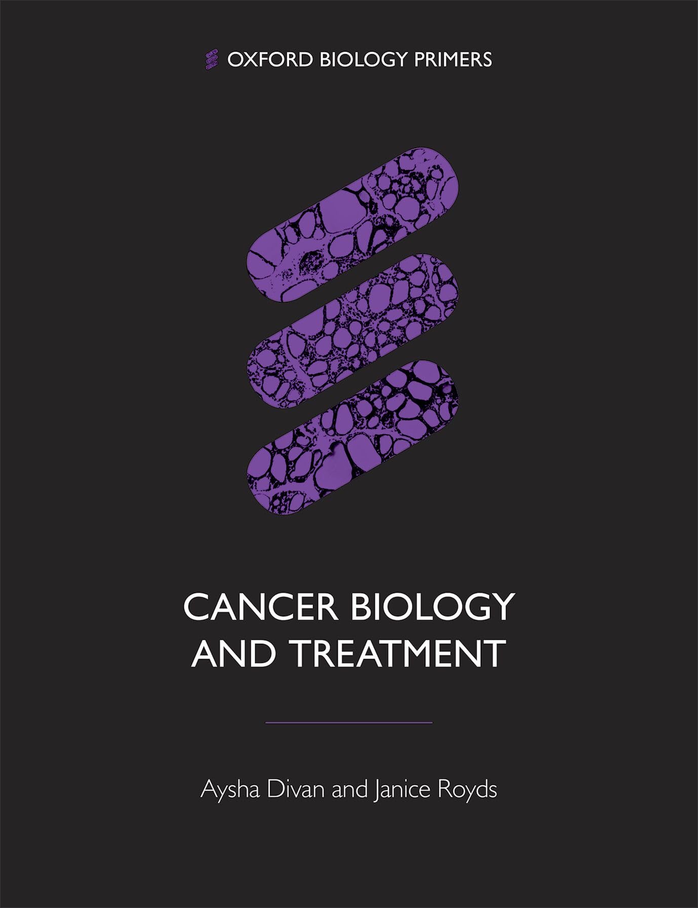 Cancer Biology and Treatment by Aysha Divan, Janice Royds (Paperback, 2020)