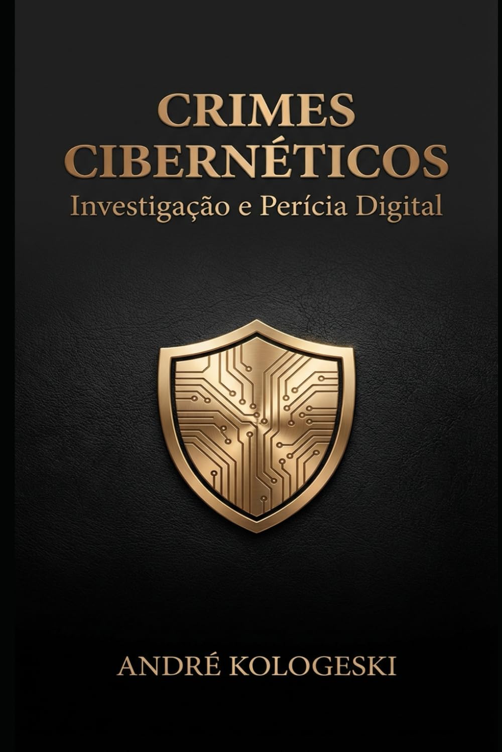 Crimes Cibernéticos: Investigação e Perícia Digital (Estudos em Criminologia e Direito Penal)