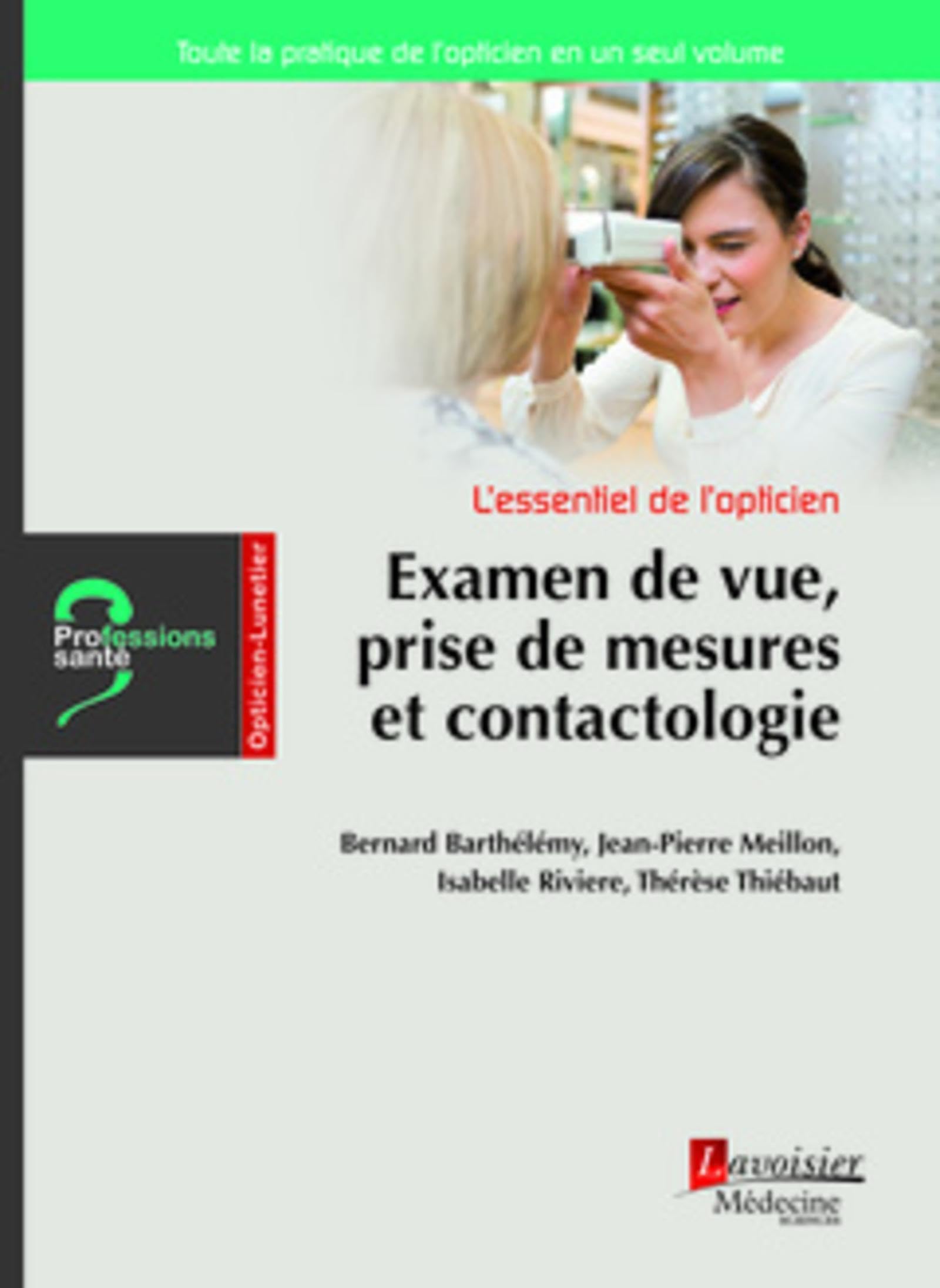 Examen De Vue, Prise De Mesures Et Contactologie: L'essentiel De L'opticien