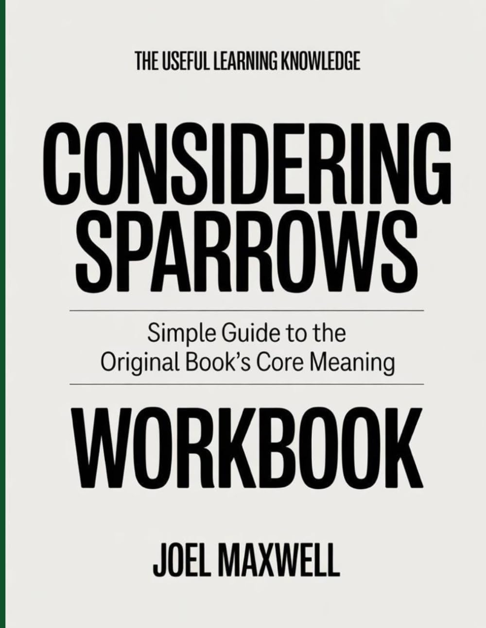 The Useful Learning Knowledge Considering Sparrows: Simple Guide to the Original Book’s Core Meaning