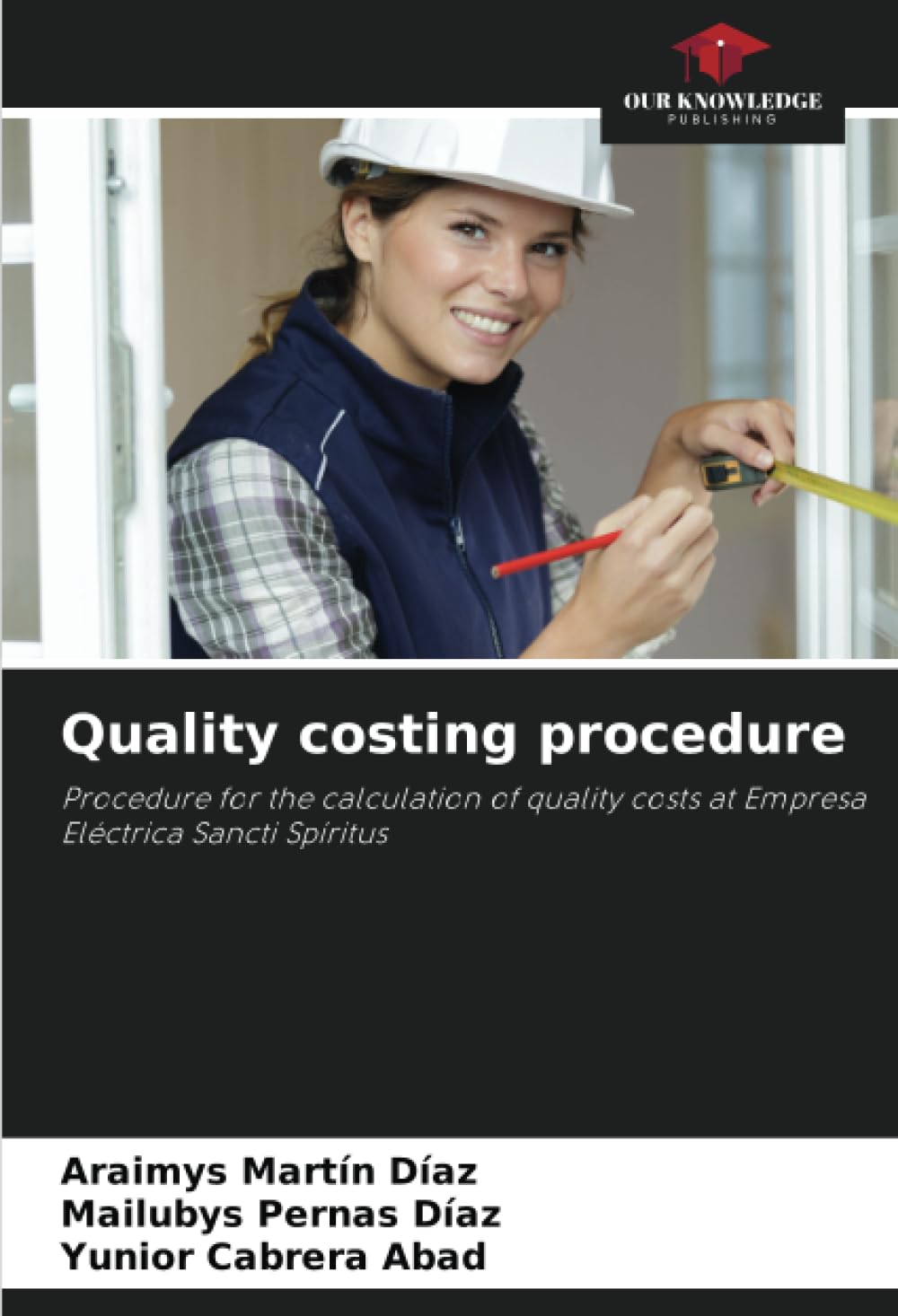 Quality costing procedure: Procedure for the calculation of quality costs at Empresa Eléctrica Sancti Spíritus