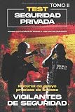 mspv seguridad privada puebla  Test SEGURIDAD PRIVADA [TOMO II]. Material de apoyo pruebas de acceso VIGILANTES de SEGURIDAD: Libro totalmente actualizado 2022