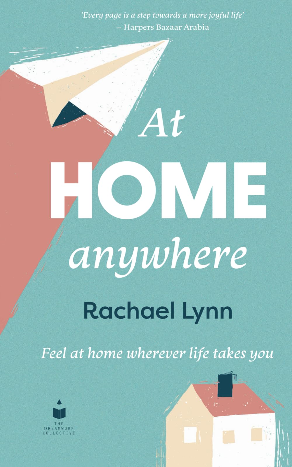 The Dreamwork Collective At Home Anywhere