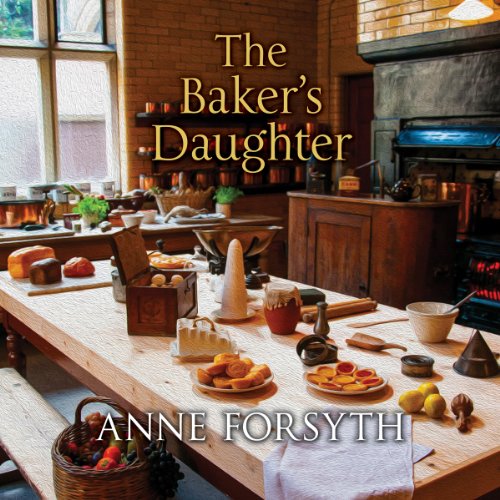 The Baker's Daughter (Audio Download) Anne Forsyth, Lesley Mackie