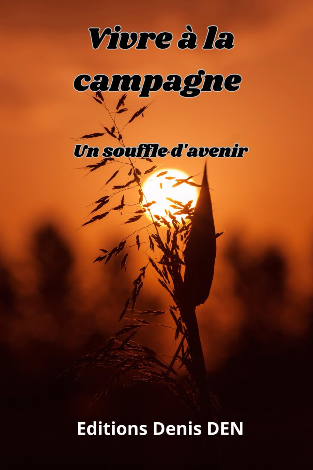Vivre à la campagne: Un souffle d'avenir