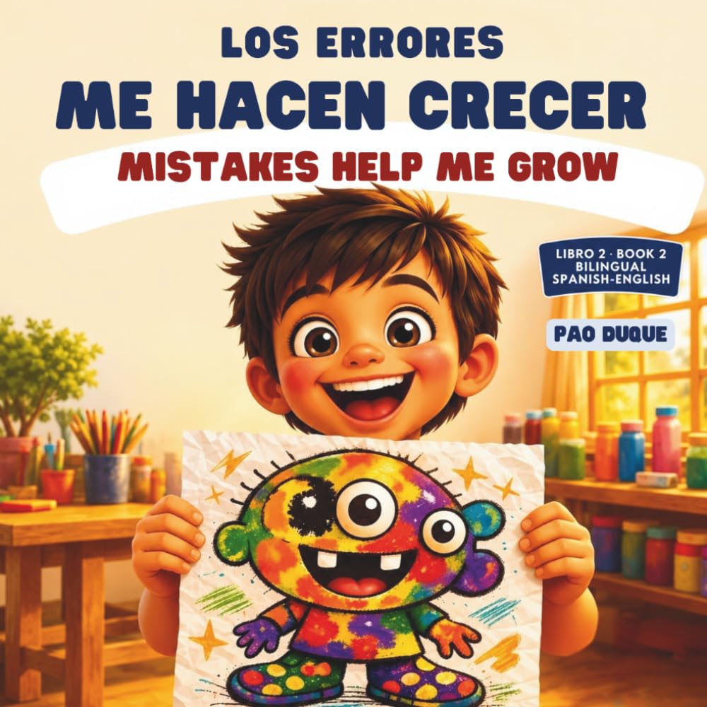 Los Errores Me Hacen Crecer / Mistakes Help Me Grow: 6 Bilingual Growth Mindset Stories for Kids Ages 5-9 · Cuentos Bilingües sobre Errores y ... Niños / Bilingual Resilience Books for Kids)