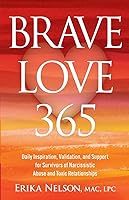 Vista 1 de Brave Love 365 Daily Inspiration, Validation, and Support for Survivors of Narcissistic Abuse and Toxic Relationships