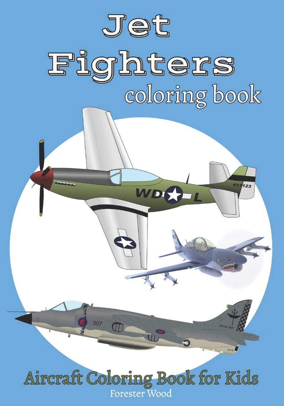 Jet Fighters Coloring Book: Aircraft Coloring Book for Kids (War Planes)