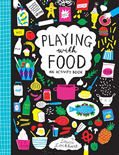 Playing with Food : An Activity Book Playing with Food : An Activity Book