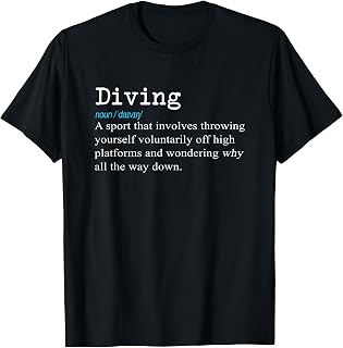 Funny Springboard Divers & Diving Definition Gift shirt T-Shirt