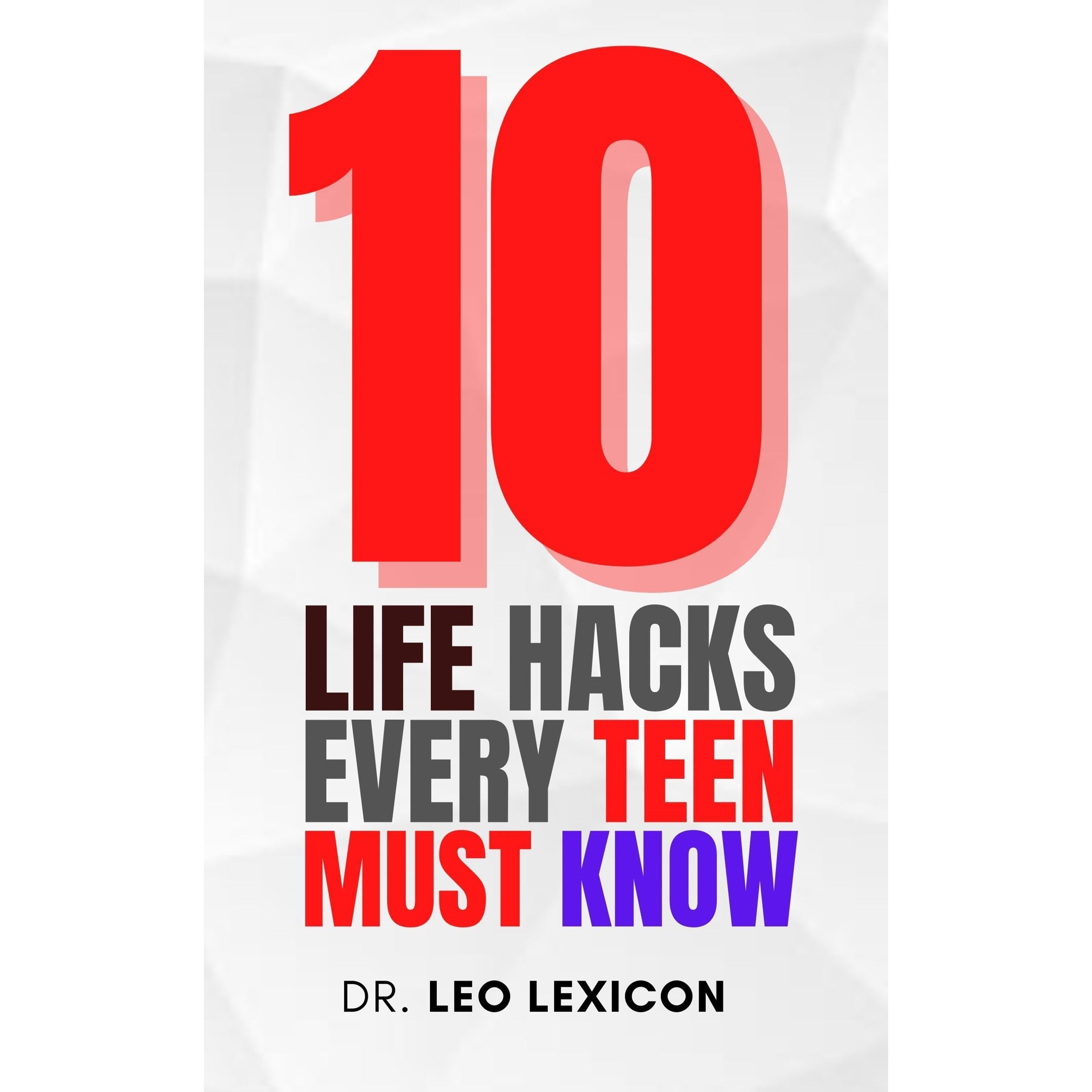 10 Life Hacks Every Teen Should Know