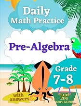 Daily Math Practice: Pre Algebra Grade 7-8: Practice Problems for Kids with Answers