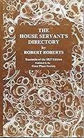 The House Servant's Directory: Facsimile of the 1827 Edition B0045VCRIS Book Cover