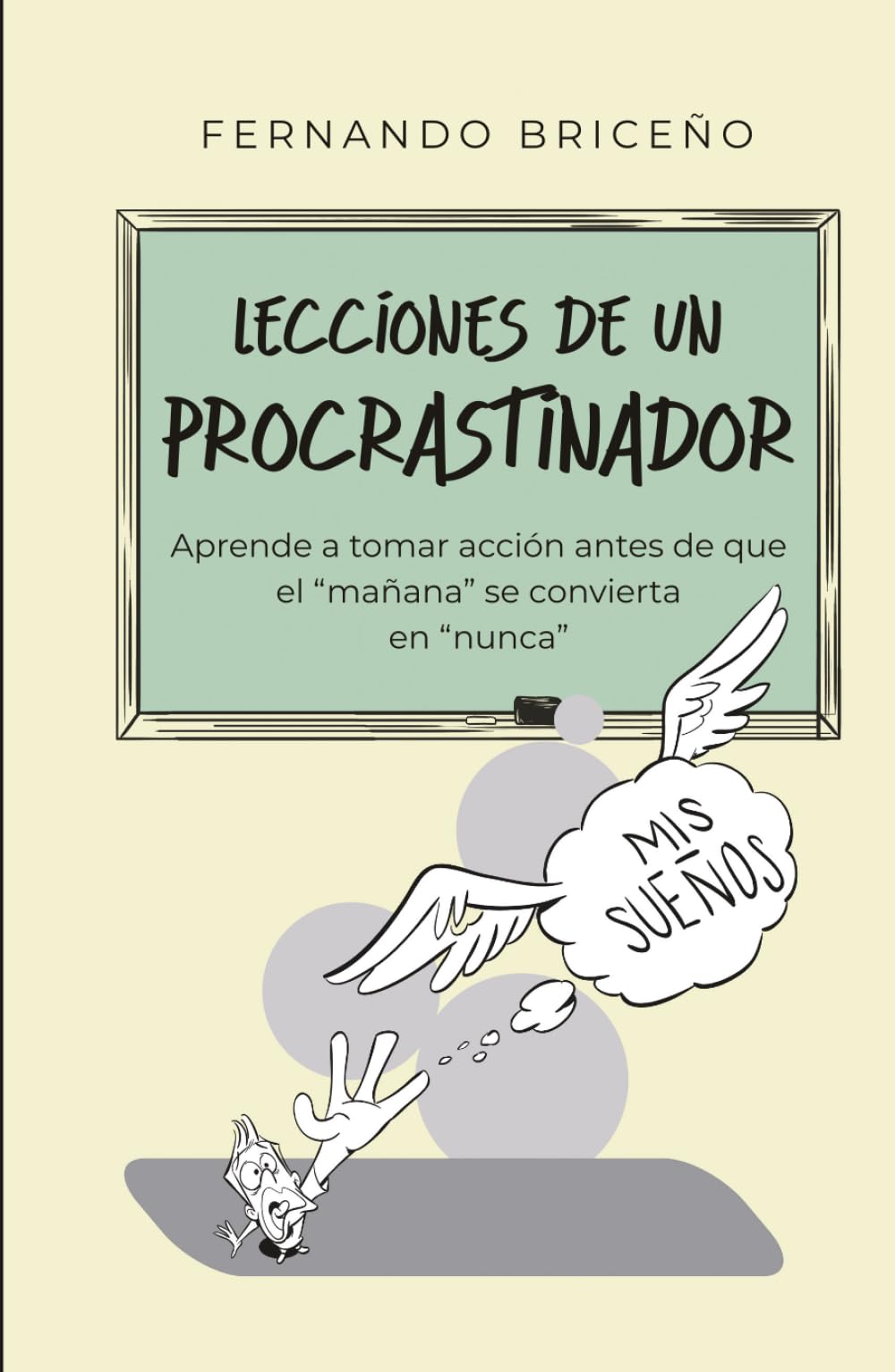 Lecciones de un procrastinador: Aprende a tomar acción antes de que el “mañana” se convierta en “nunca”