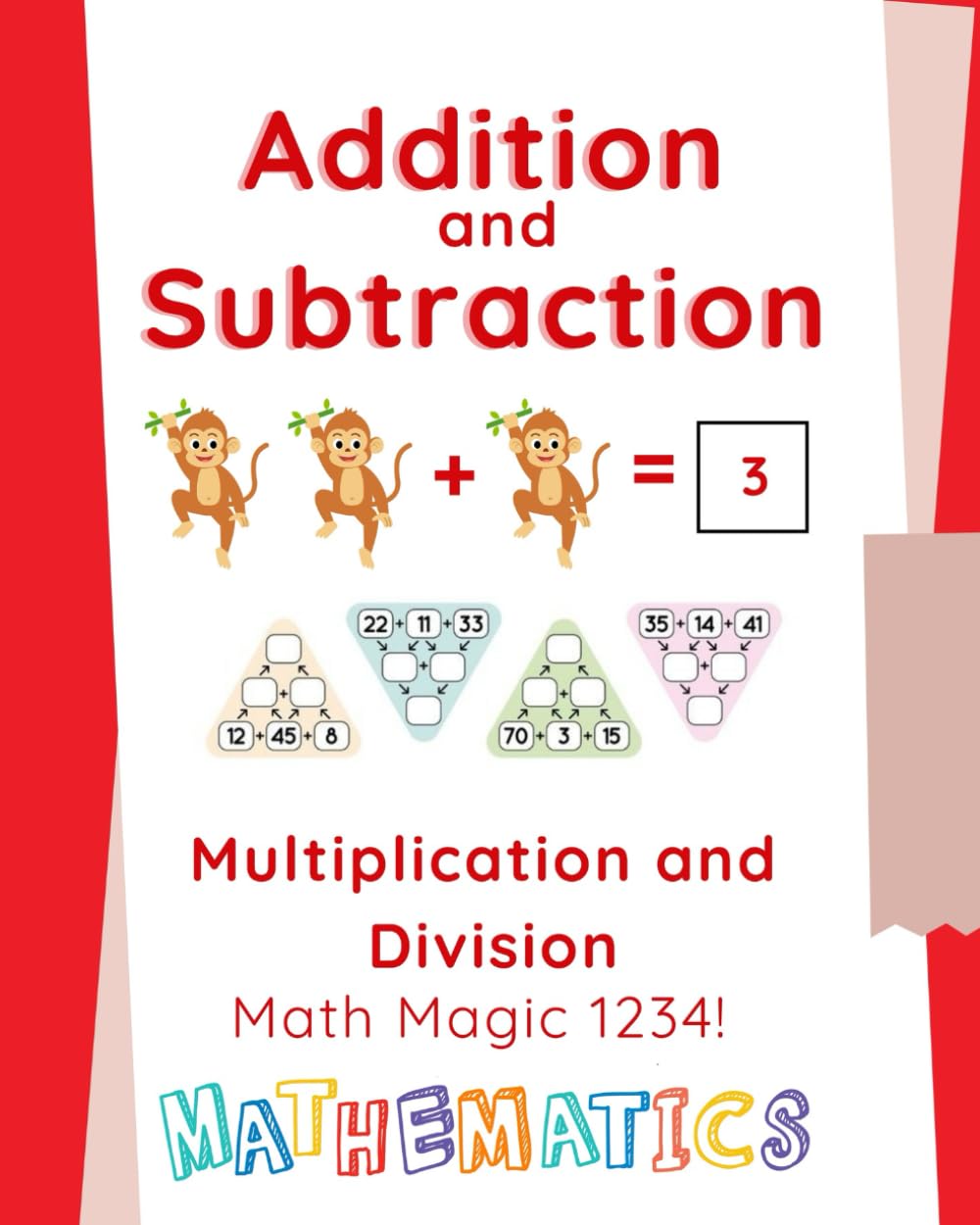 Addition And Subtraction Workbook: Multiplication and Division | Math Magic 1234!