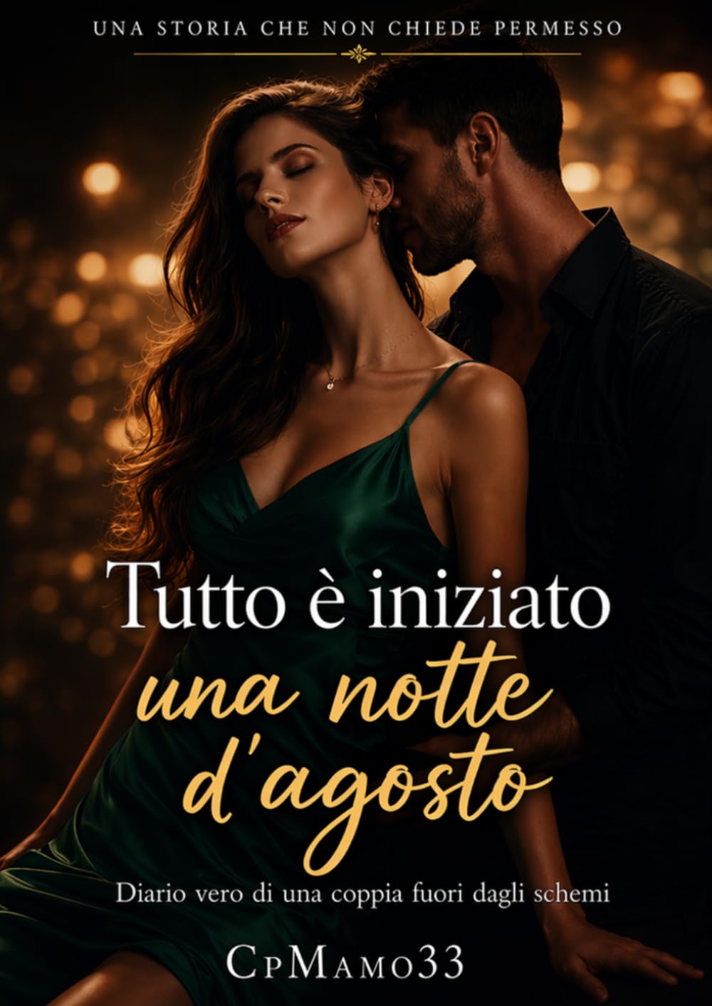 Tutto è iniziato una notte d’agosto: La storia vera di una coppia che ha scelto la libertà