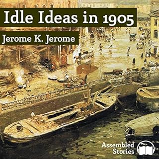 Idle Ideas in 1905 Audiolibro Por Jerome K. Jerome arte de portada