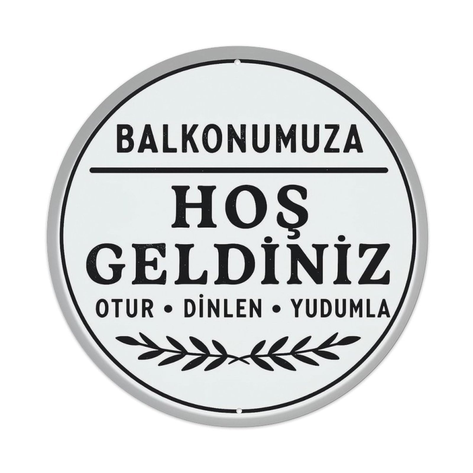 Balkonumuzda Hos Geldiniz Otur Dinlen Yudumla Metal Tin Sign Plaque