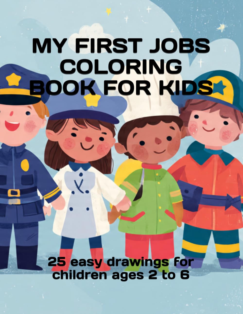 MY FIRST JOBS COLORING BOOK FOR KIDS