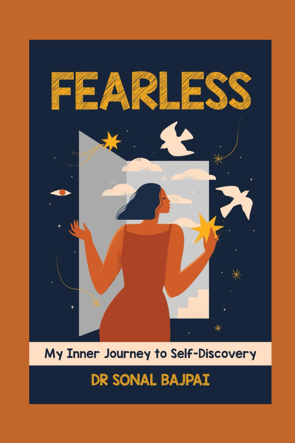 Fearless: My Inner Journey to Self Discovery