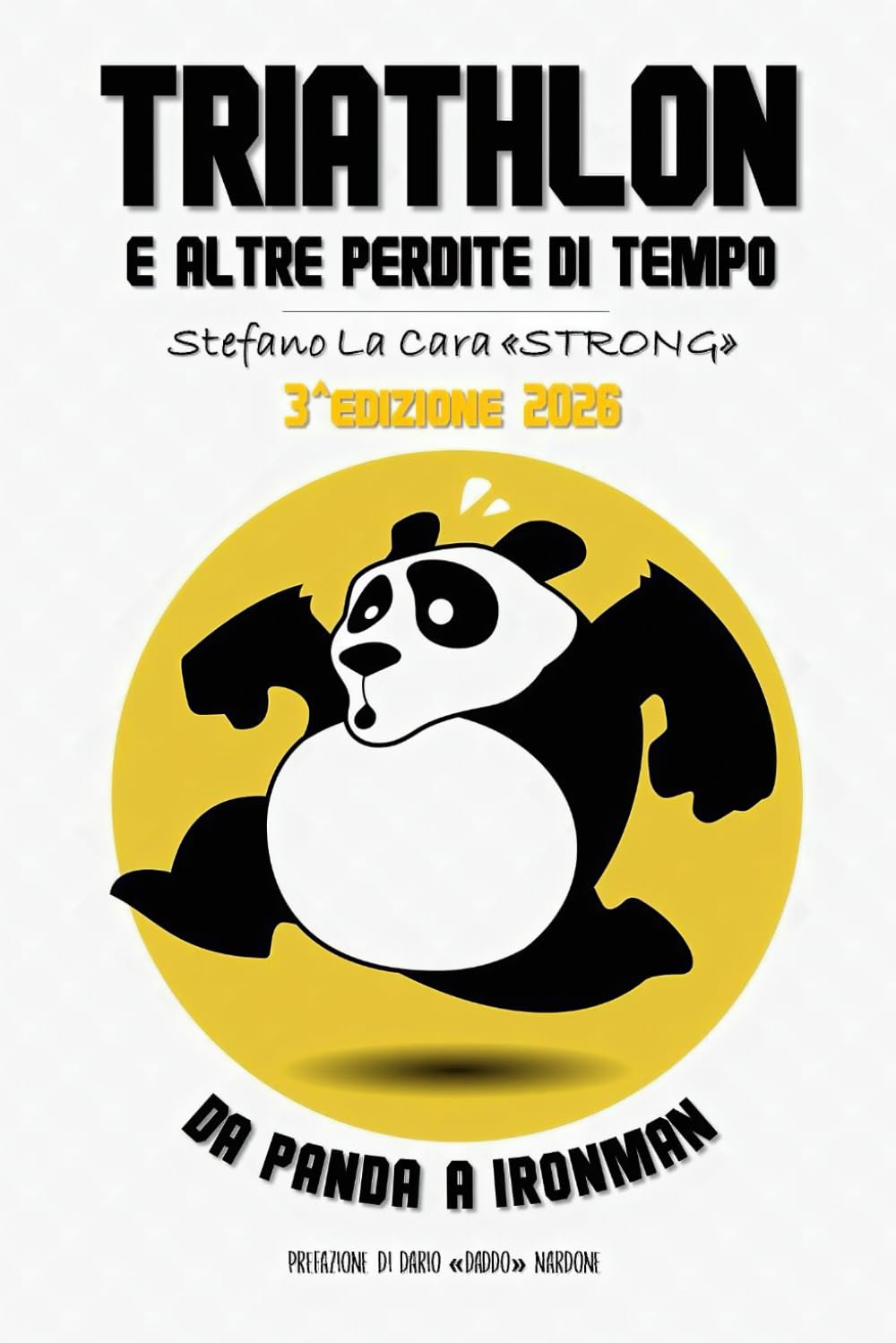 TRIATHLON E ALTRE PERDITE DI TEMPO: da Panda ad IronMan