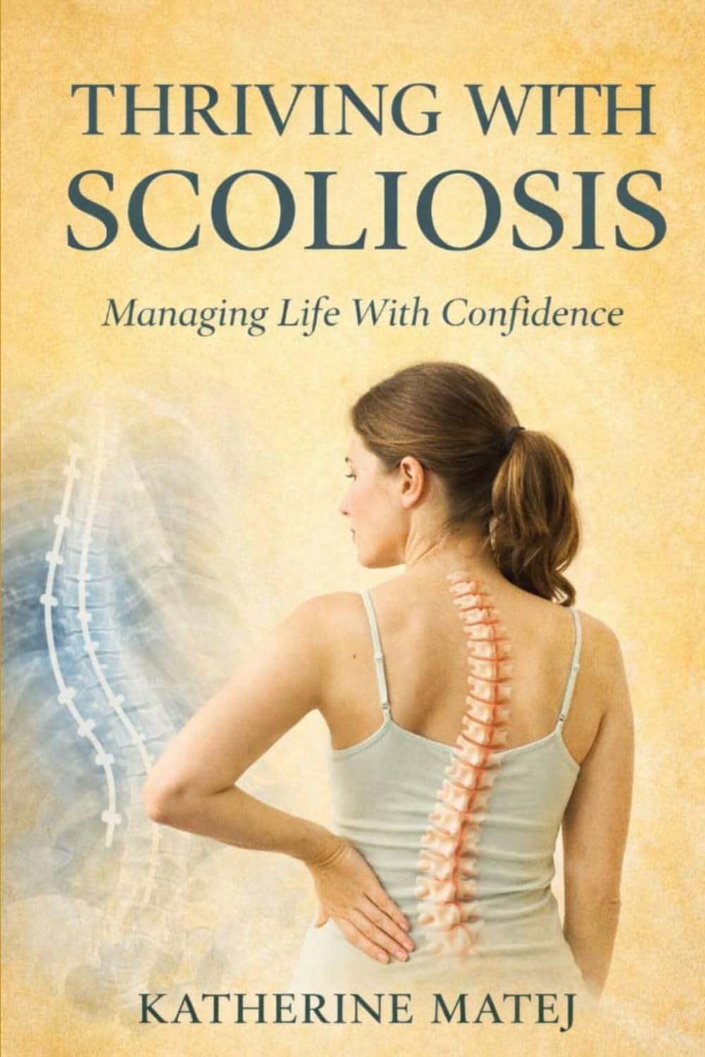 Thriving With Scoliosis: Managing Life With Confidence