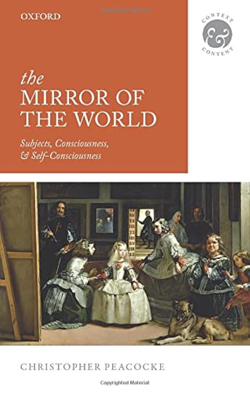 The Mirror of the World: Subjects, Consciousness, and Self-Consciousness (Context and Content)