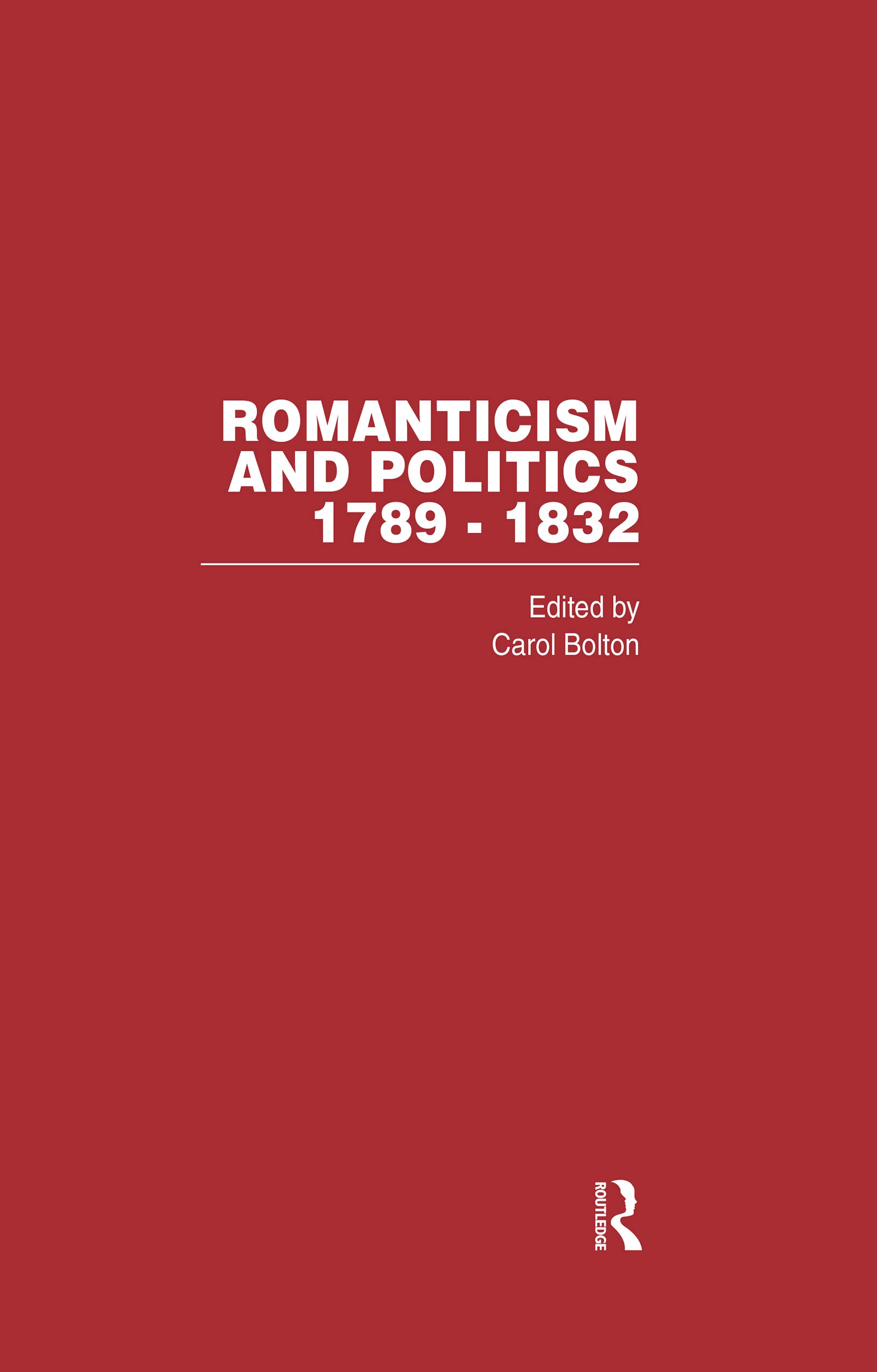 Romanticism & Politics 1789-1832 Volume 4 Ouvrage Historique