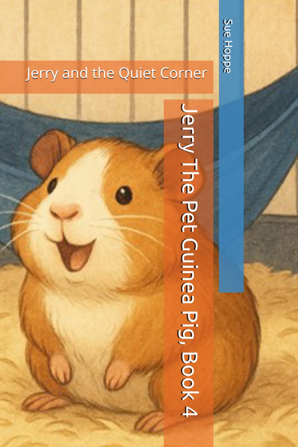 Jerry The Pet Guinea Pig, Book 4: Jerry and the Quiet Corner