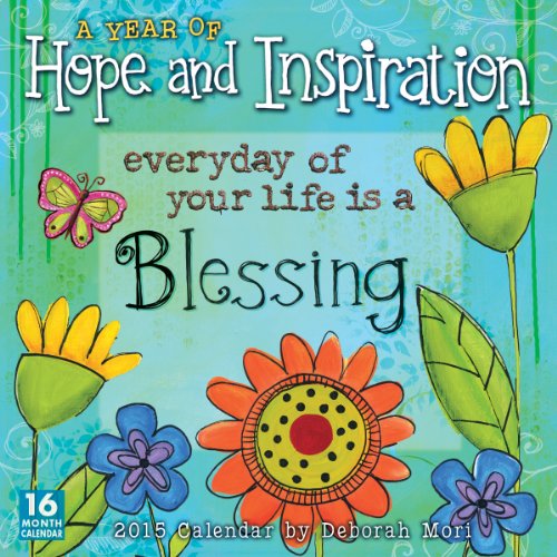 A Year of Hope and Inspiration; Artwork of Deborah Mori 2015 Wall Calendar