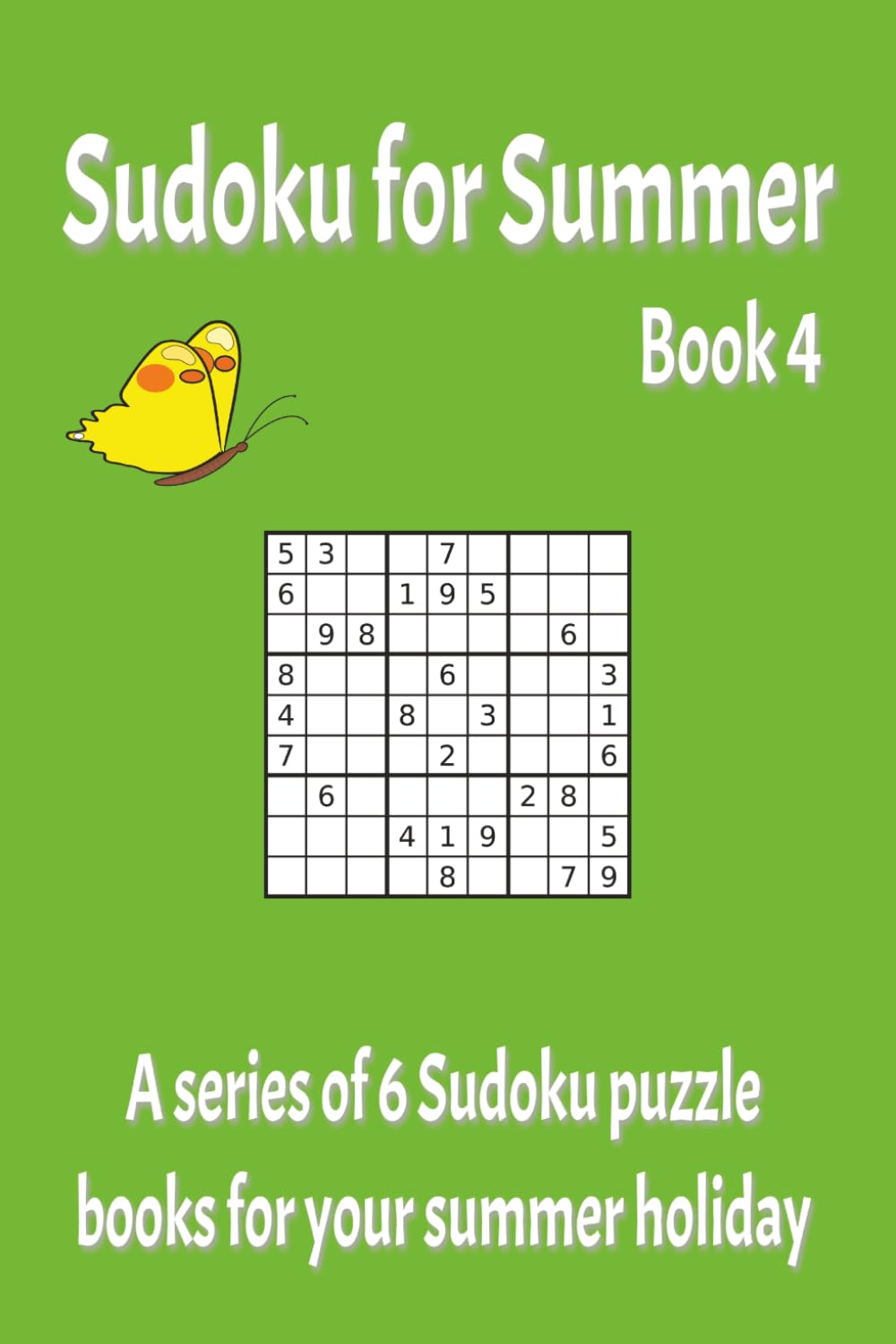 Sudoku for Summer Book 4: 55 Puzzles (Summer Sudoku)