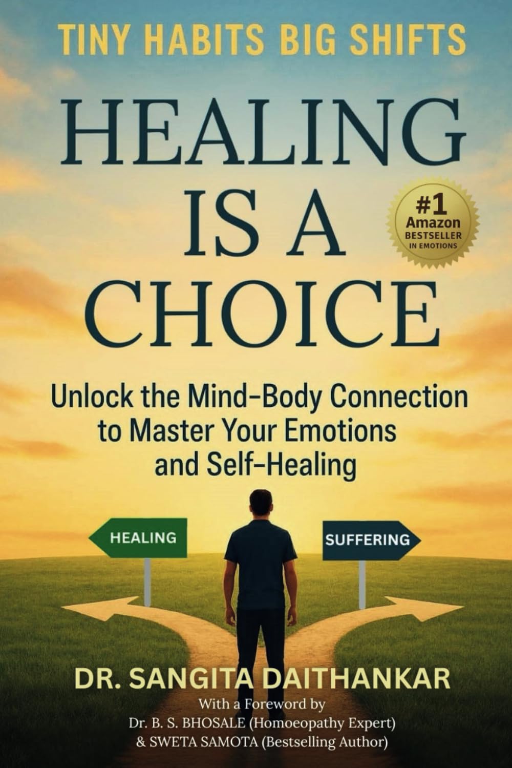 HEALING IS A CHOICE: UNLOCK THE MIND-BODY CONNECTION TO MASTER YOUR EMOTIONS AND SELF HEALING