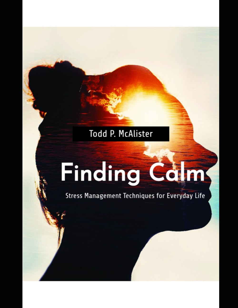 Finding Calm: Stress Management Techniques for Everyday Life