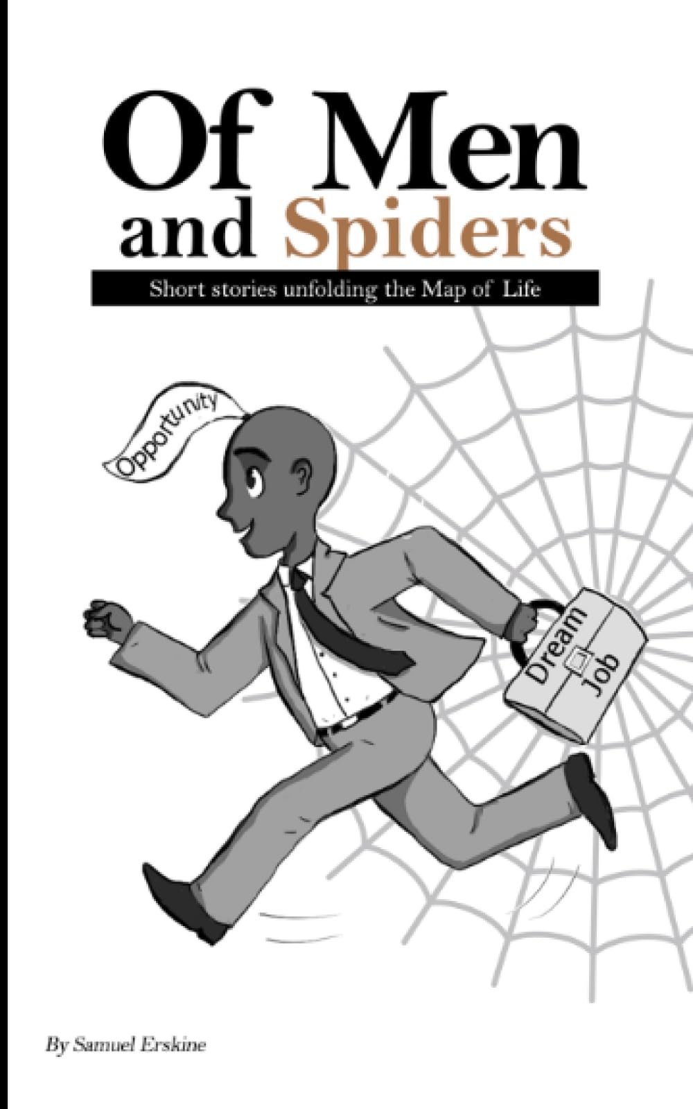 Of Men and Spiders: Short stories unfolding the Map of Life