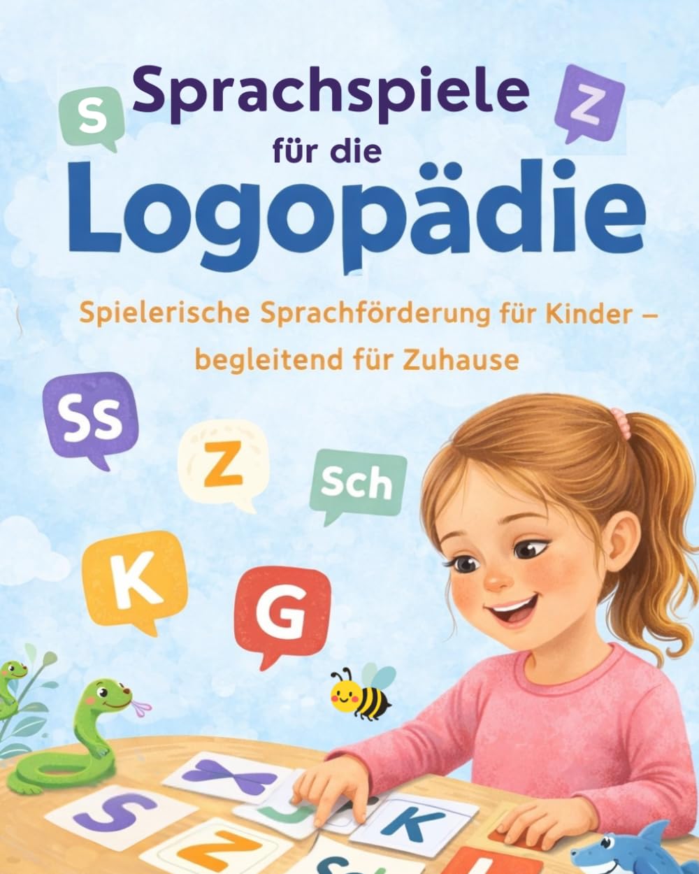 Sprachziele für die Logopädie: Spielerische Sprachförderung für Kinder - begleitend für Zuhause (weitere Sprachförderung für Kinder)