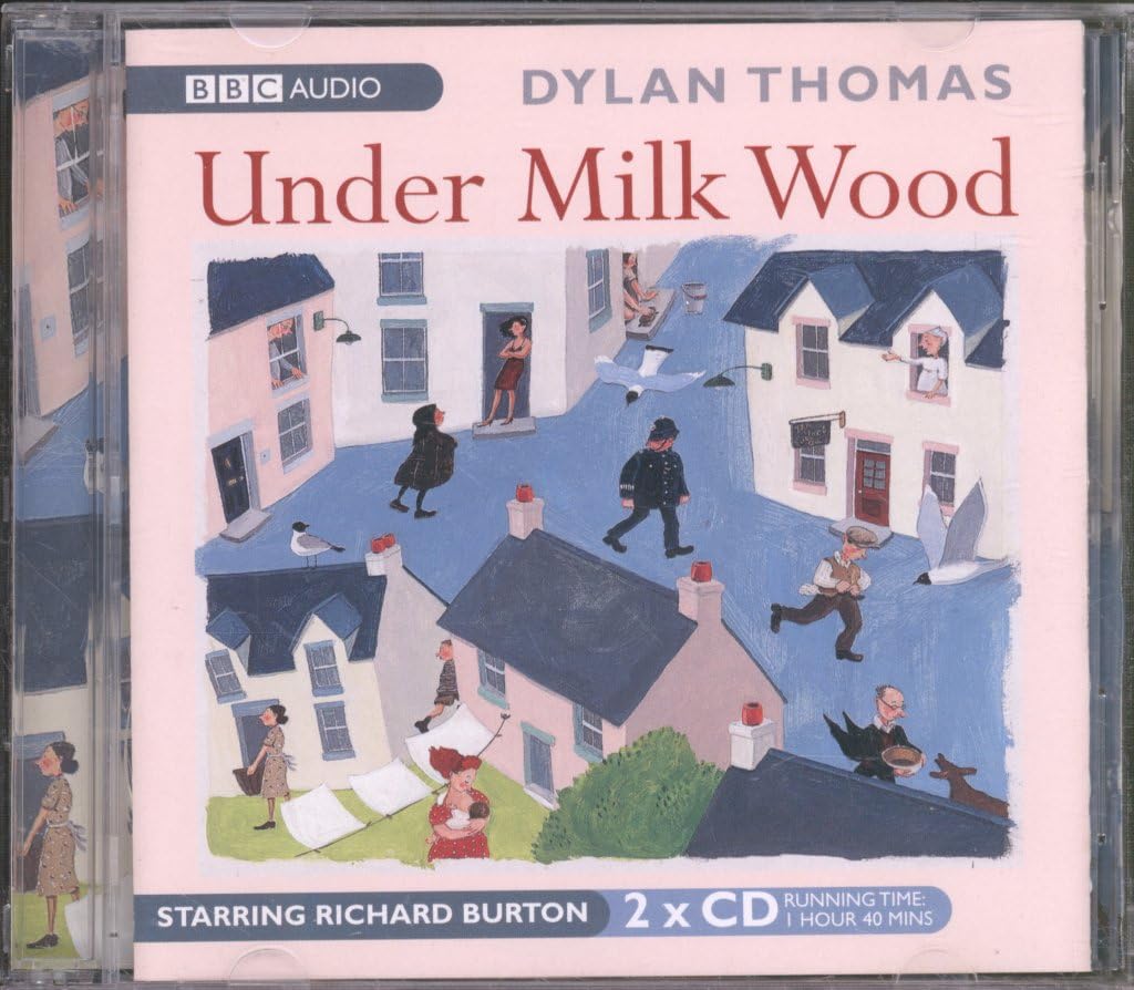 Under Milk Wood: The classic 1963 BBC Radio production (BBC Radio Collection)