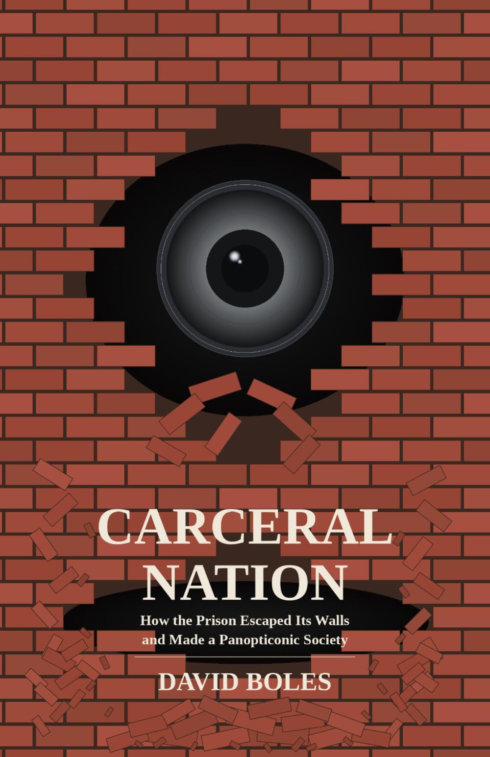 Carceral Nation: How the Prison Escaped Its Walls and Made a Panopticonic Society (Institutional Autopsy)