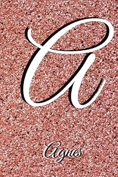 Paperback Agnes: Notebook Litter A Personalised Marble Initial with Name Journal Diary Lined for Women or Girls. Best practical a gift. Book