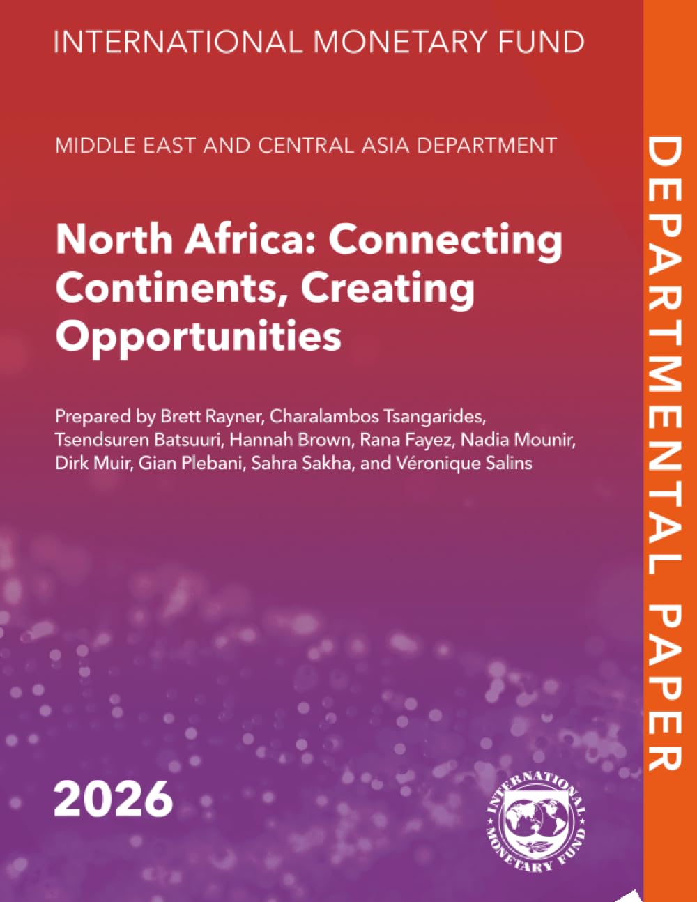 North Africa: Connecting Continents, Creating Opportunities (IMF Departmental Papers)