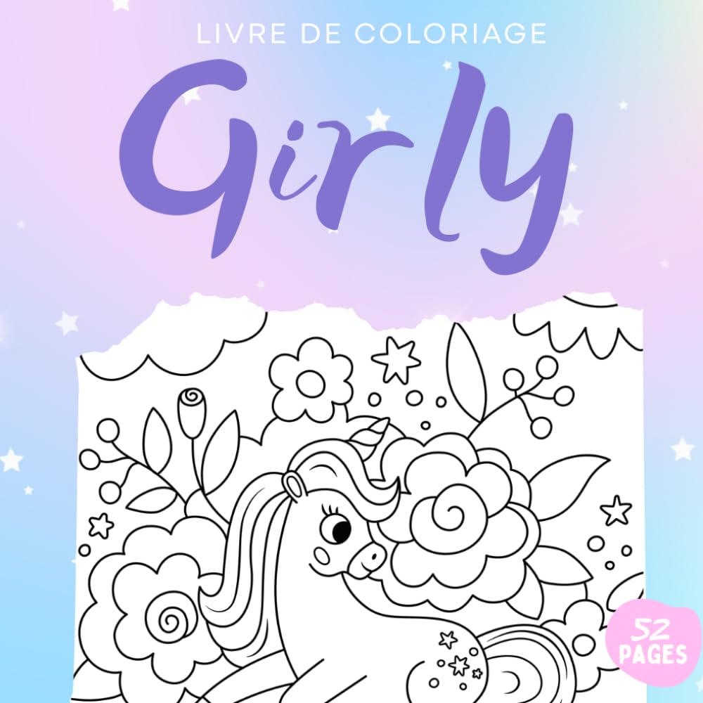 Livre de coloriage - Girly - Licorne, sirène, princesse: Coloriage pour enfants 3 à 10 ans (Cahier d'activités)