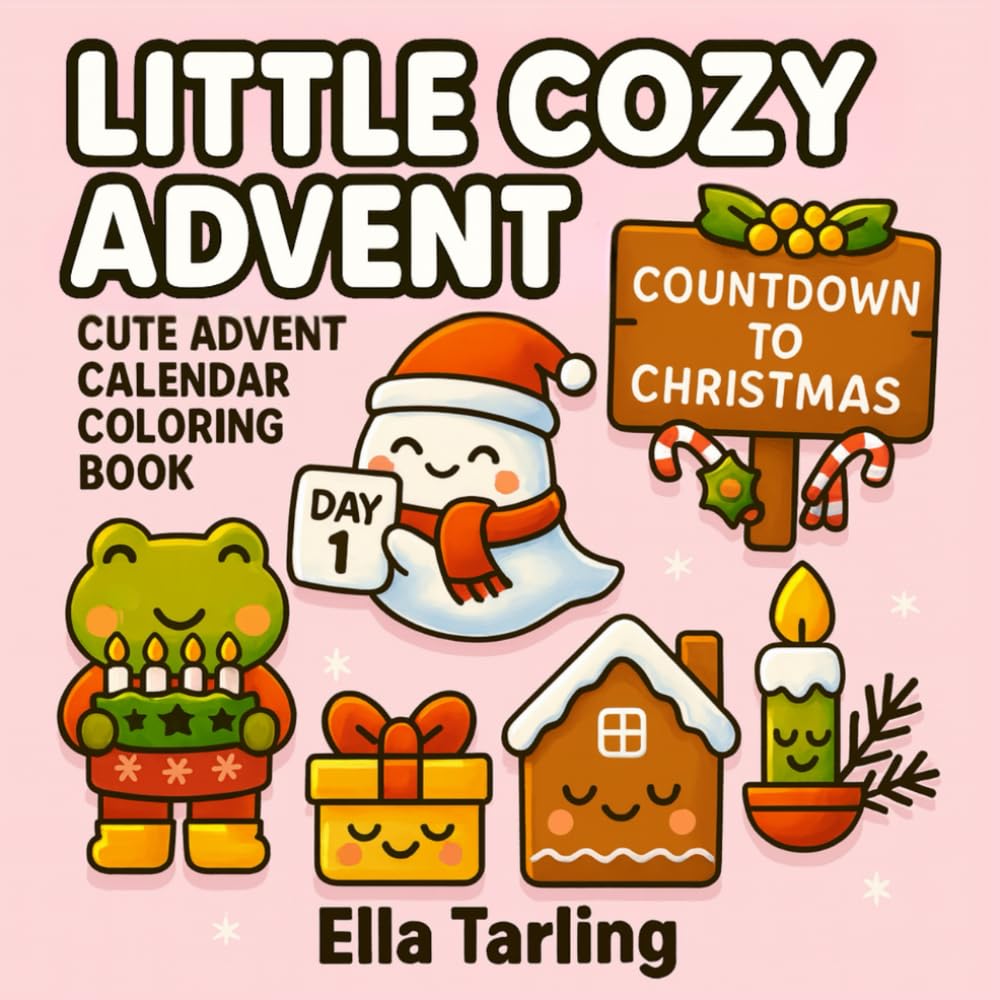 Little Cozy Advent – Cute Advent Calendar Coloring Book for Kids & Adults