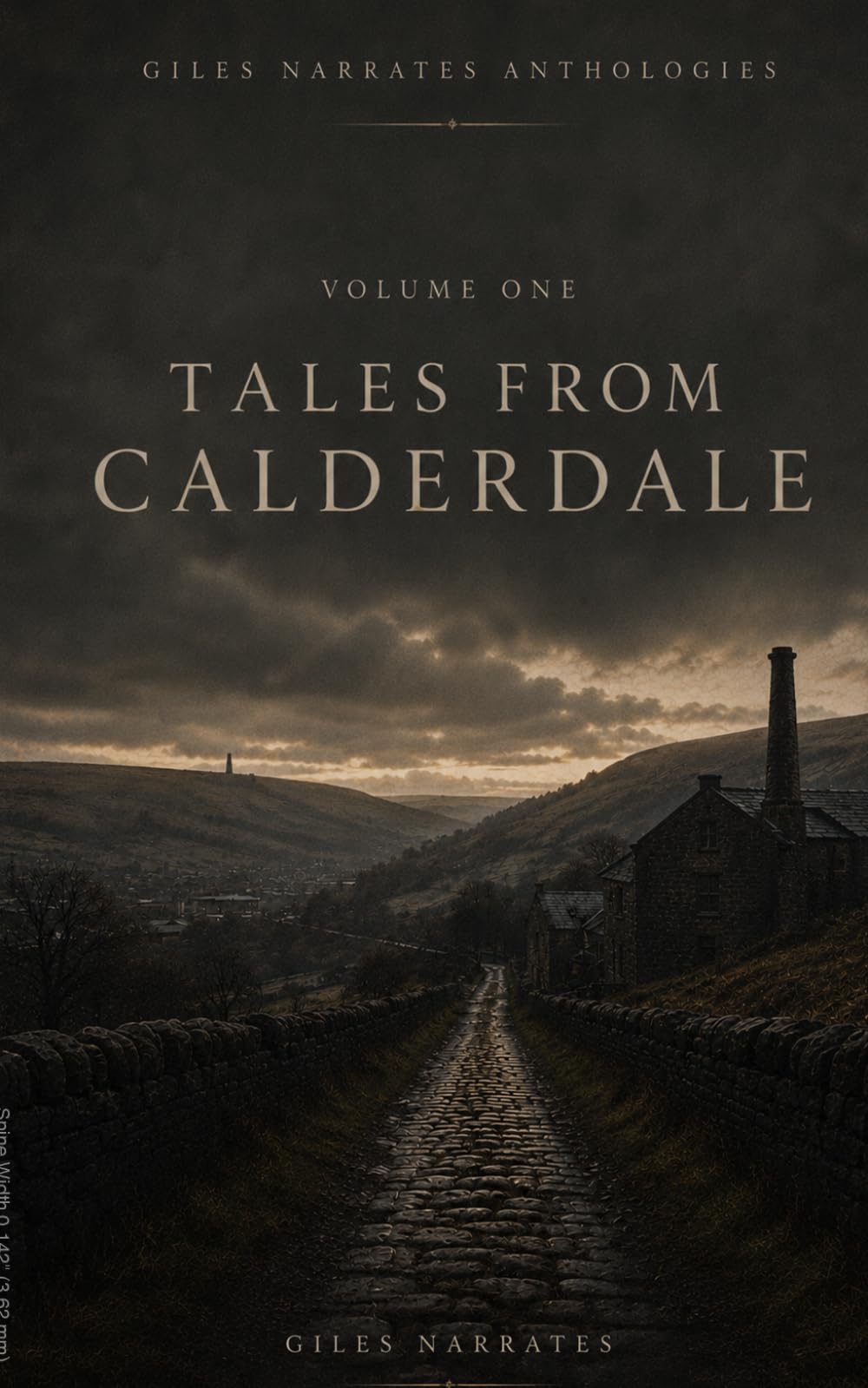 Tales from Calderdale: Giles Narrates Anthologies: Volume One