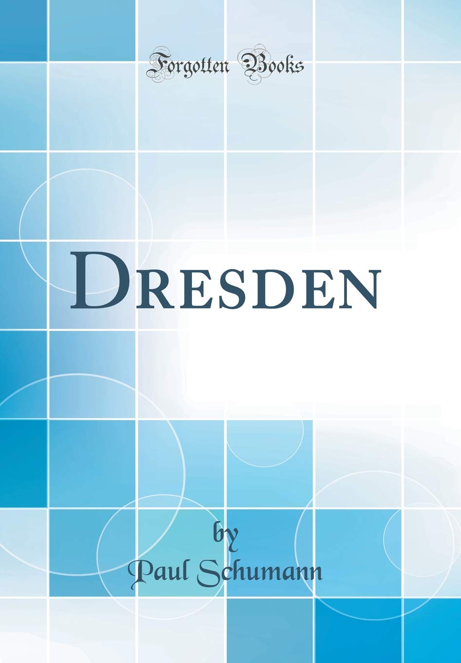 Dresden Classic Reprint livre broché documentation historique