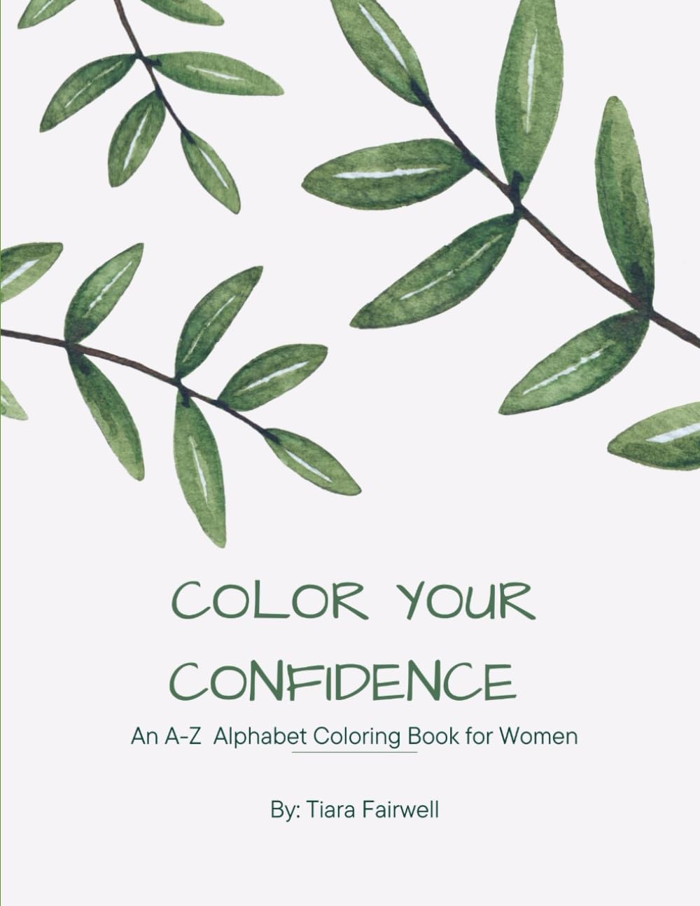 Color Your Confidence: An Alphabet Coloring Book for Women